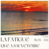 La Fatigue – Live at Sauveterre